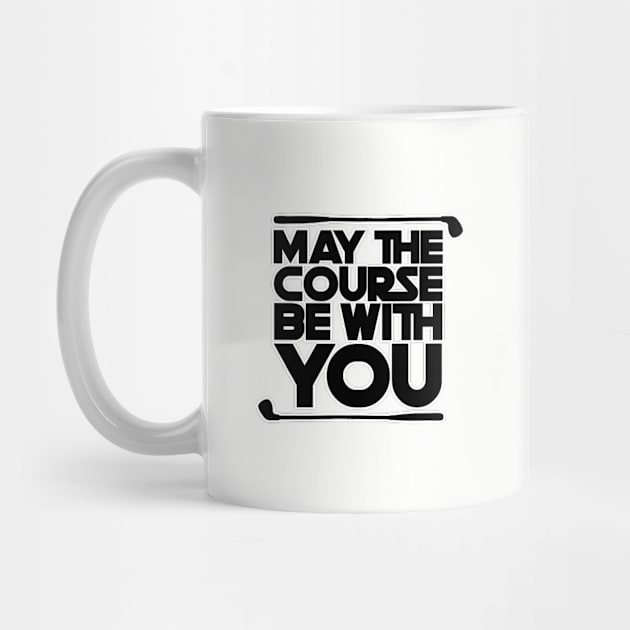 May the course be with you. Golf player. Perfect present for mom mother dad father friend him or her by SerenityByAlex